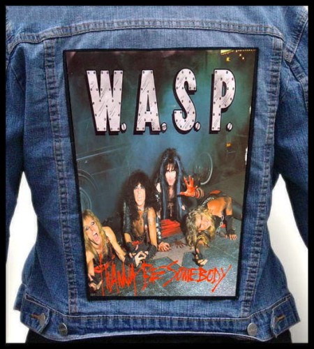 W.A.S.P. - I Wanna Be Somebody -- backpatch back patch.jpg