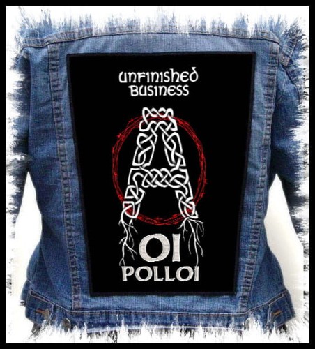 OI POLLOI - Unfinished Business -- backpatch back patch.jpg