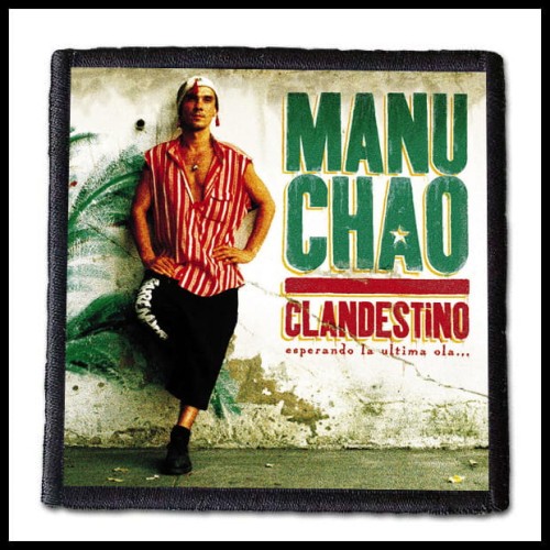 MANU CHAO - Clandestino  -- patch.jpg