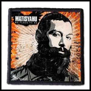 MATISYAHU - No Place To Be -- Patch