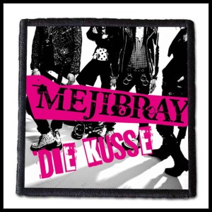 Naszywka MEJIBRAY - DIE KUSSE