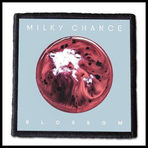 MILKY CHANCE - Blossom  -- patch.jpg