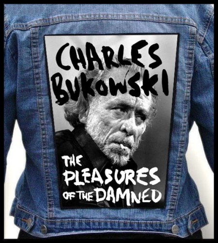 CHARLES BUKOWSKI - The Pleasures of the Damned -- backpatch back patch.jpg