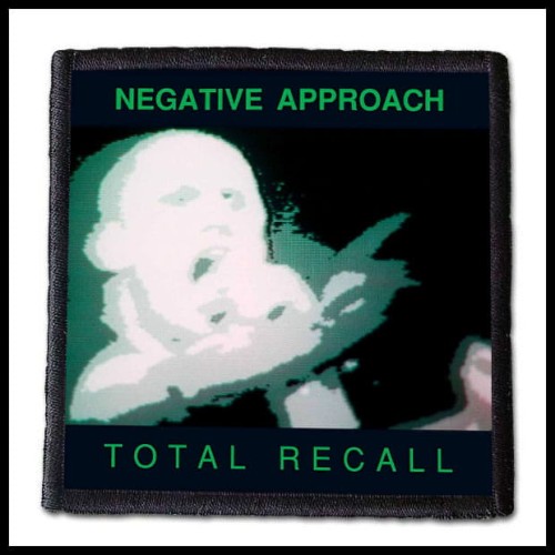 NEGATIVE APPROACH - Total Recall  -- patch.jpg