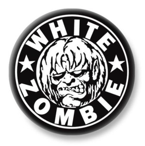 WHITE ZOMBIE -- Badge  #2