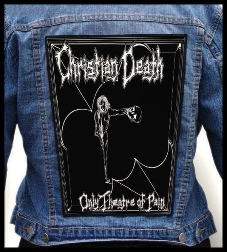 CHRISTIAN DEATH - Only Theatre of Pain -- backpatch back patch.jpg