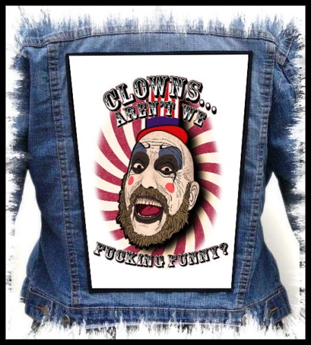 CAPTAIN SPAULDING - Clowns.. -- backpatch back patch.jpg