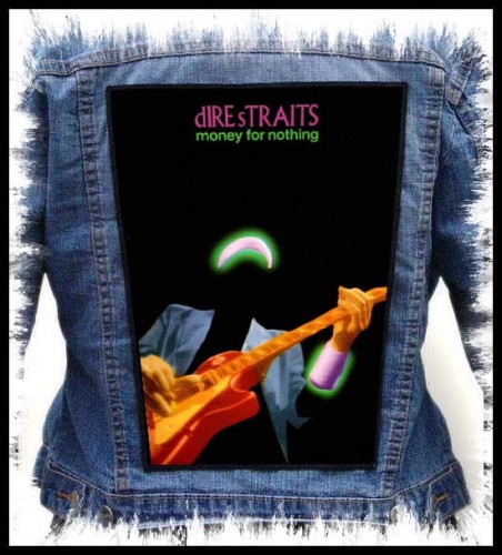DIRE STRAITS - Money for Nothing -- backpatch back patch.jpg