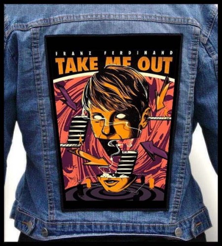 FRANZ FERDINAND - Take Me Out -- backpatch back patch.jpg