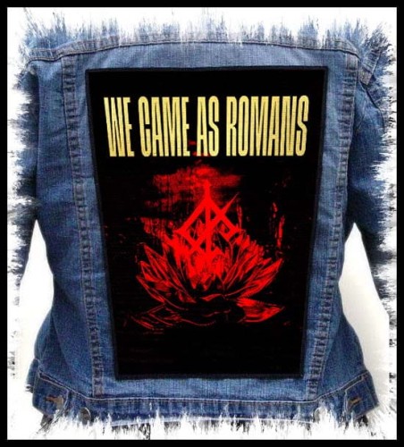 WE CAME AS ROMANS -- backpatch back patch.jpg