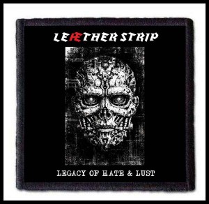 LEATHER STRIP - Legacy of Hate and Lust --- Patch