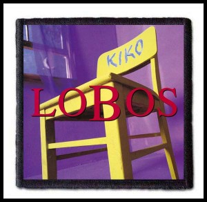 LOS LOBOS - Kiko --- Patch