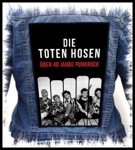 DIE TOTEN HOSEN - Uber 40 Jahre Punkrock -- backpatch back patch.jpg