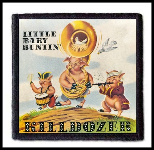 KILLDOZER - Little Baby Buntin -- Patch.jpg