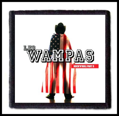 LES WAMPAS - Rock N Roll Part 9 -- Patch.jpg