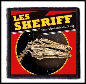 LESS SHERIFF - Grand Bombardement Tardif -- Patch