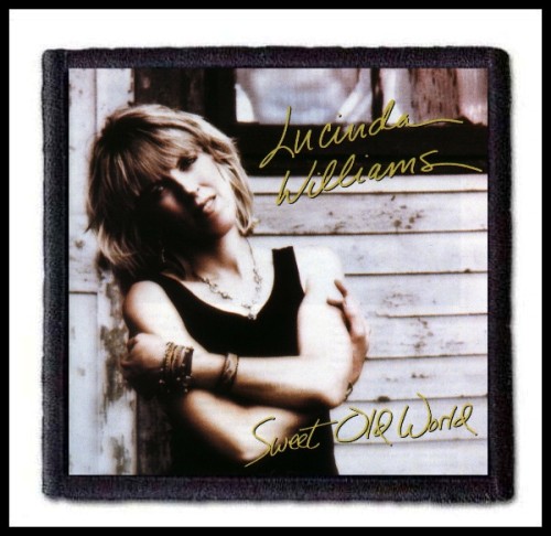 LUCINDA WILLIAMS - Sweet Old World -- Patch.jpg