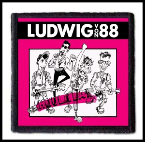LUDWIG VON 88 - Houla La! -- Patch