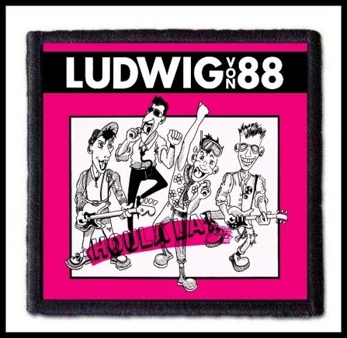 LUDWIG VON 88 - Houla La! -- Patch.jpg