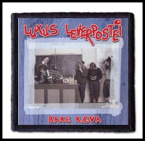 LUXUS LEVERPOSTEI - Bare Raeva -- Patch.jpg