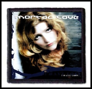 MORTAL LOVE - I Have Lost -- Patch
