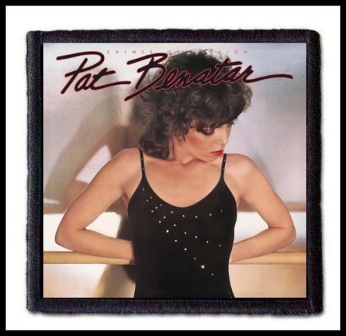 PAT BENATAR - Crimes of Passion -- Patch.jpg