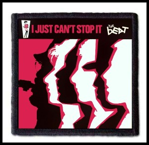 THE BEAT - I Just Cant Stop It -- Patch