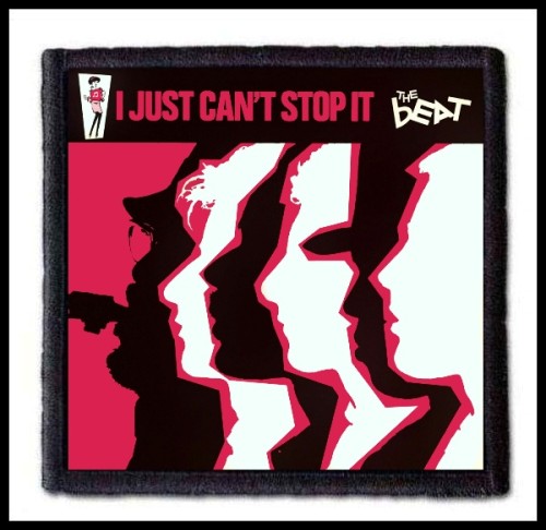 THE BEAT - I Just Cant Stop It -- Patch.jpg