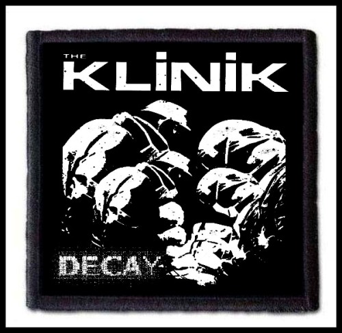 THE KLINIK - Decay -- Patch.jpg