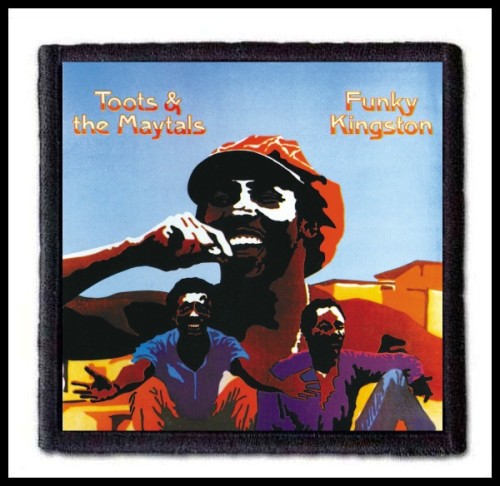 TOOTS & THE MAYTALS - Funky Kingston -- Patch.jpg