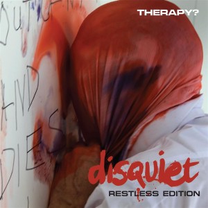 THERAPY? - Disquiet - Restless Edition CD   