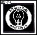 KILL YOUR IDOLS -- patch (6).jpg