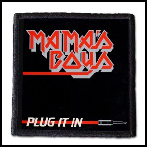 MAMA'S BOYS - Plug It In -- patch