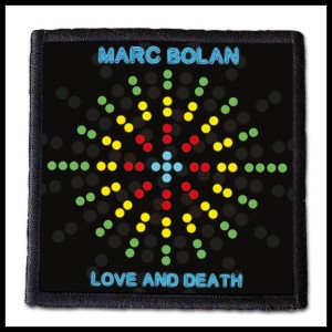MARC BOLAN - Love And Death -- patch