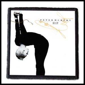 PETER MURPHY - Deep -- patch