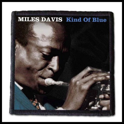 MILES DAVIS - Kind Of Blue -- patch.jpg