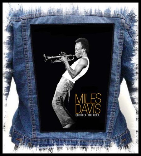 MILES DAVIS - Birth of the Cool -- Backpatch.jpg
