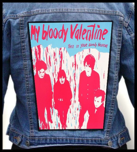 MY BLOODY VALENTINE - This Is Your Bloody Valentine -- backpatch back patch.jpg