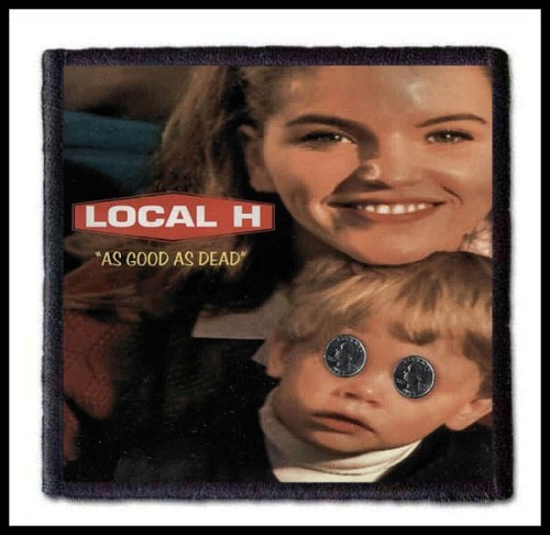 Local H - As Good As Dead -- Patch.jpg
