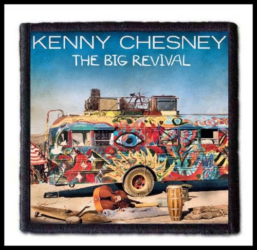 KENNY CHESNEY - The Big Revival -- Patch.jpg