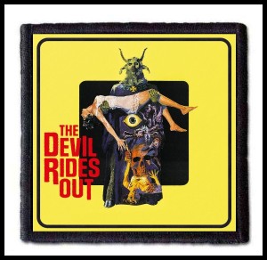 THE DEVIL RIDES OUT - Movie Poster -- Patch
