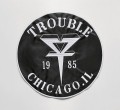 TROUBLE - Chicago IL.  -- Embroidered Backpatch.JPG