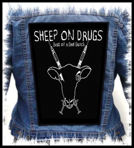 SHEEP ON DRUGS - Best of a Bad Bunch -- backpatch back patch.jpg