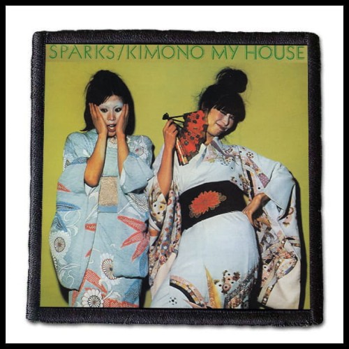 SPARKS - Kimono My House -- patch.jpg