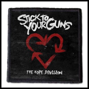 Naszywka STICK TO YOUR GUNS - The Hope Division