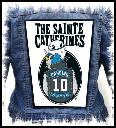 THE SAINTE CATHERINES - Dancing for Decadence  -- backpatch back patch.jpg