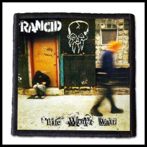 Naszywka RANCID - Life Won't Wait