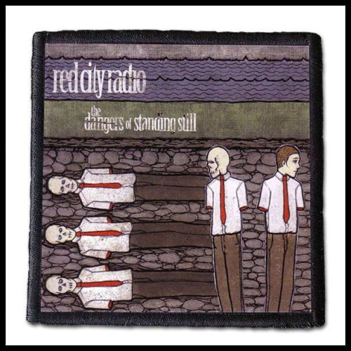 RED CITY RADIO - The Dangers of Standing Still -- patch.jpg