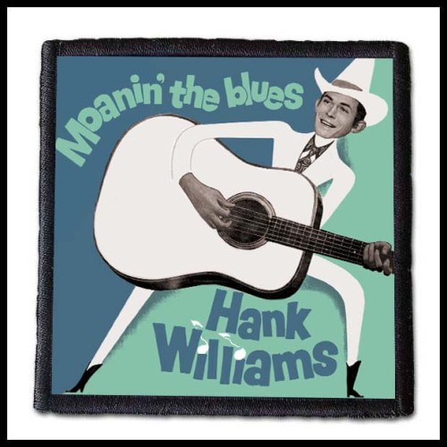 HANK WILLIAMS - Moanin' The Blues -- patch.jpg