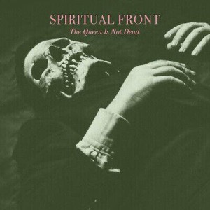 SPIRITUAL FRONT - The Queen Is Not Dead CD [digipak]